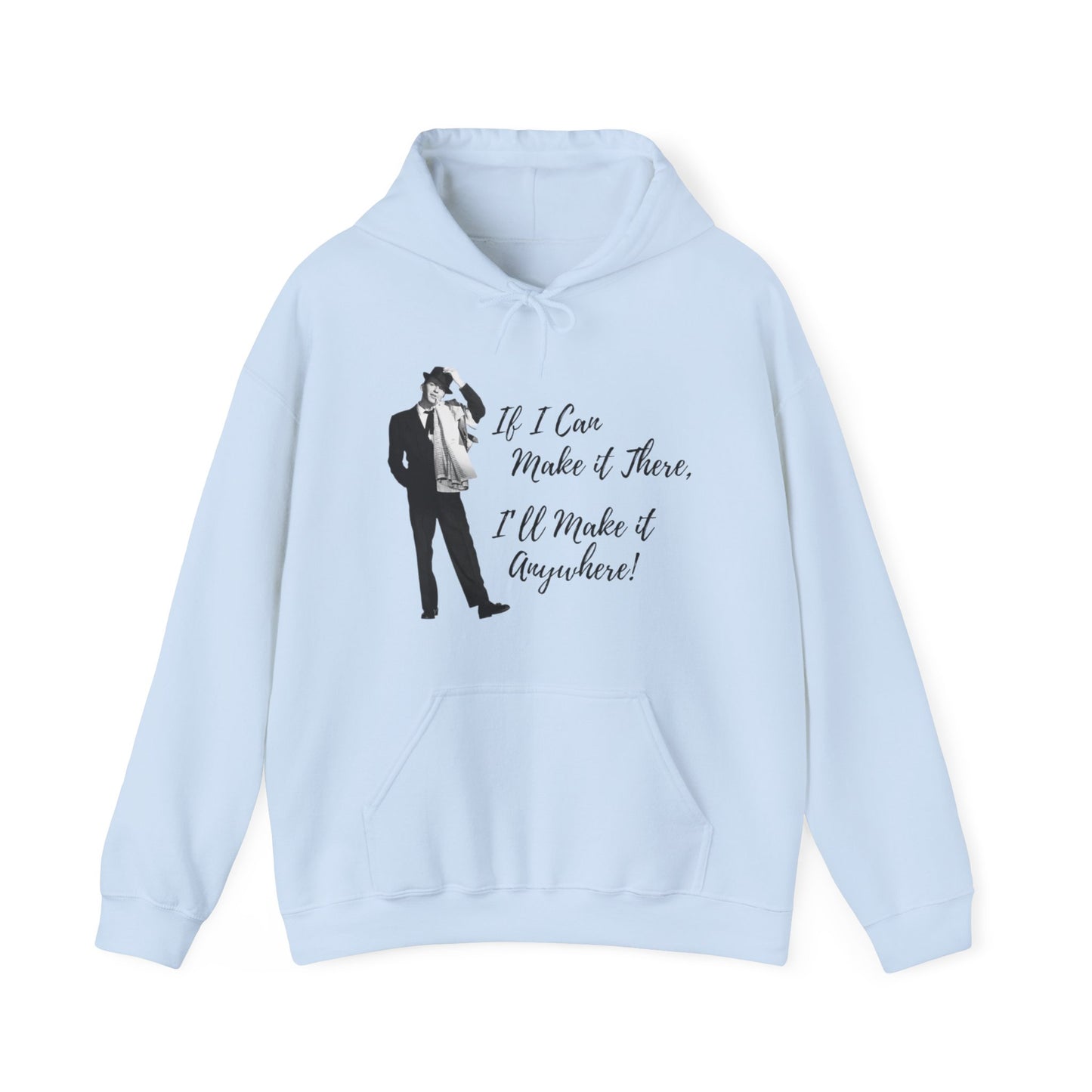 If I Can Make It There Hoodie