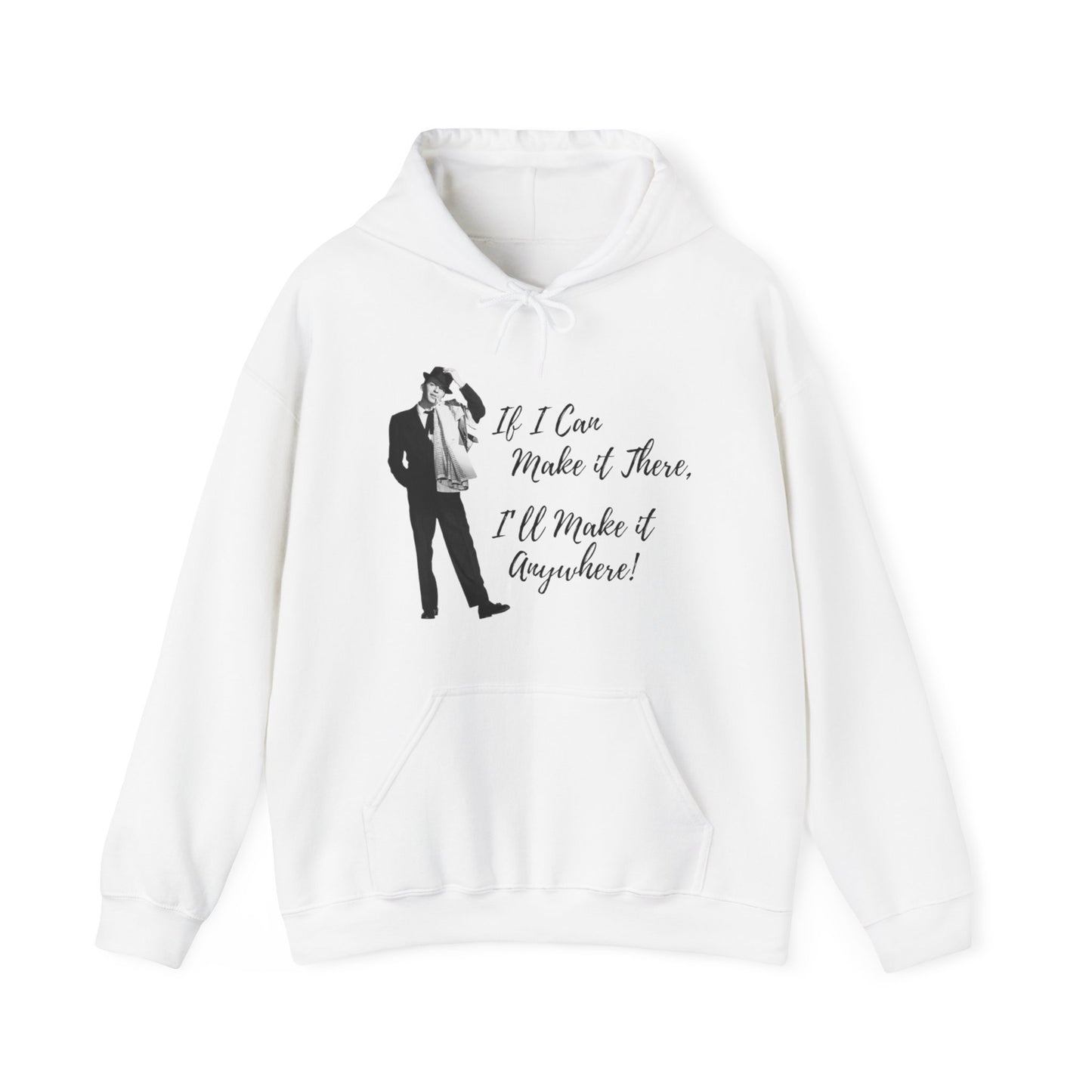 If I Can Make It There Hoodie